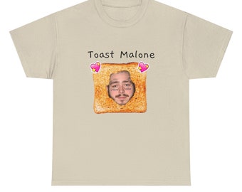 Post Malone Meme Shirt, Funny Toast Malone tshirt Unhinged Posty tee