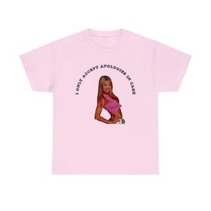 I Only Accept Apologies in Cash Meme Shirt, Funny Money Meme Tee for Sorority Sister