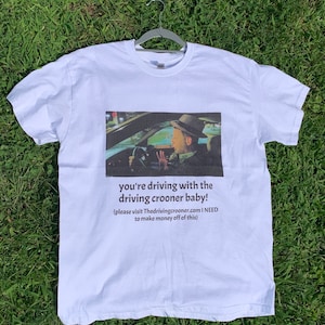 Fahren Crooner I Think You Should Leave Shirt, lustiges Tim Robinson t-Shirt für Freund ITYSL Geschenk zum Geburtstag Tim Robinson Meme tshirt