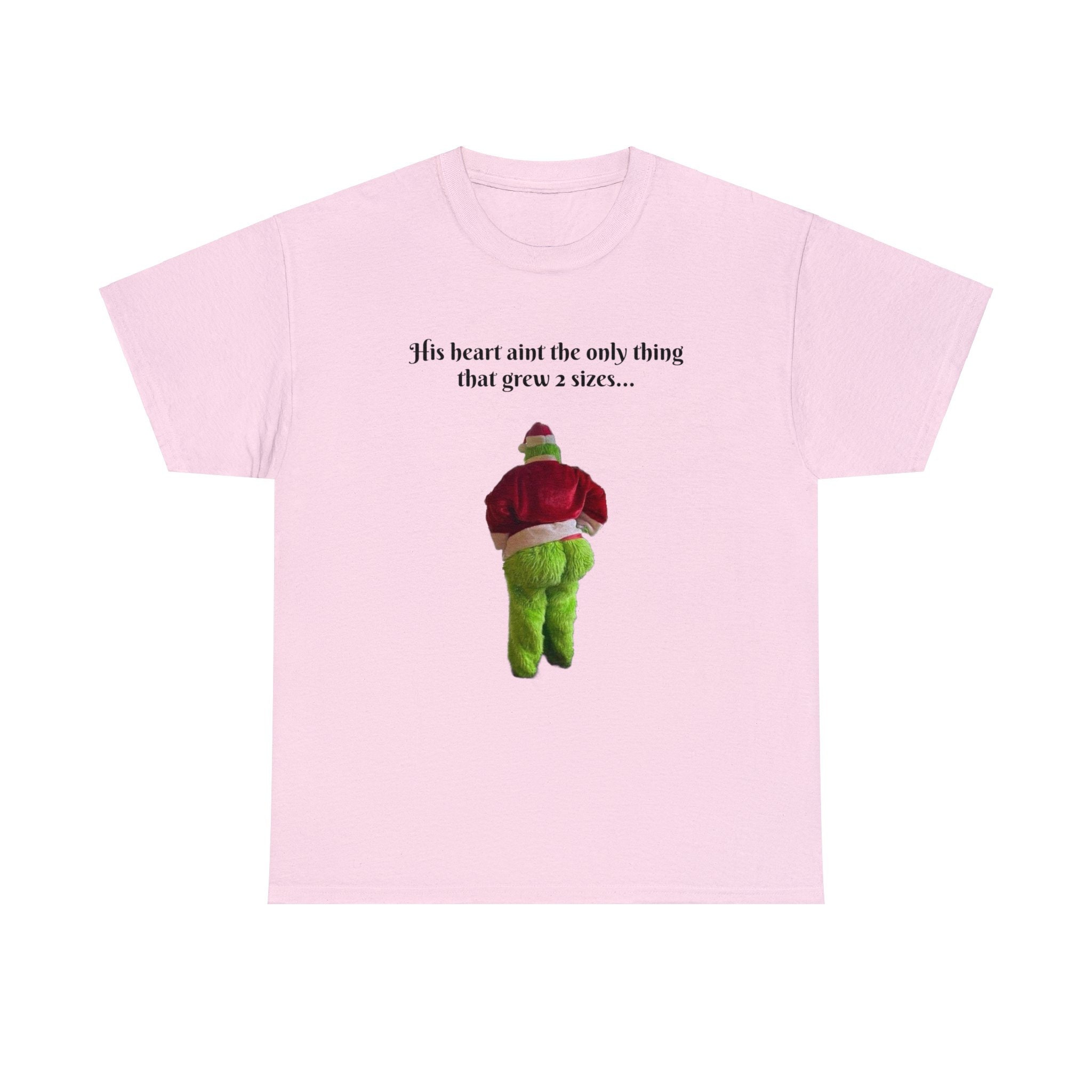 Thick Grinch His Heart Aint the Only Thing That Grew 2 Sizes Meme Shirt ...