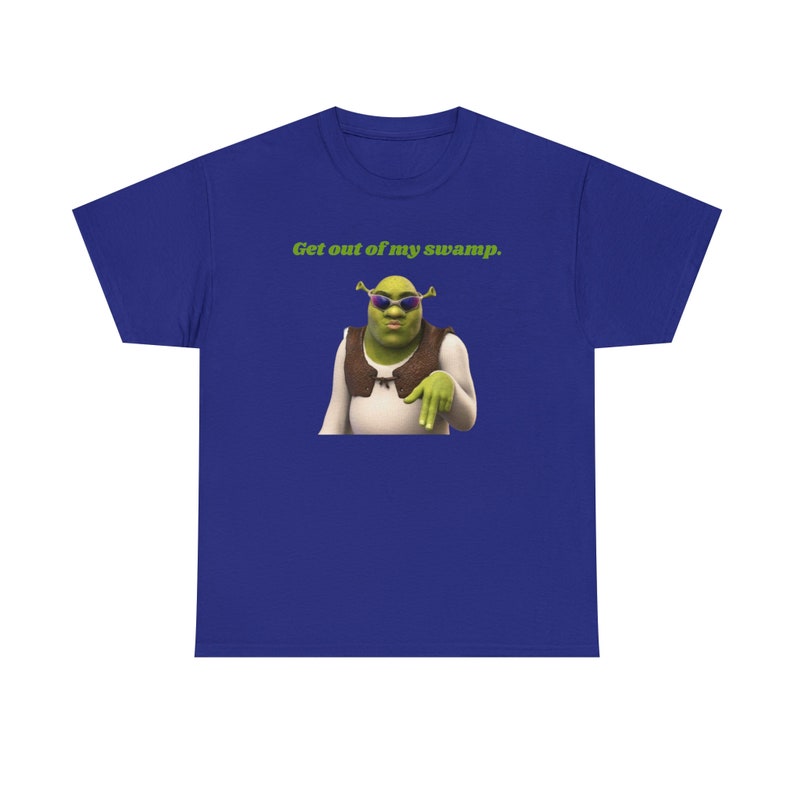 Shrek Meme Shirt Shrek Get Out of My Swamp Shirt Funny Shrek - Etsy