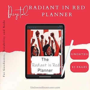 May include: A digital planner with a red, white, and blue theme. The cover features a group of people with their arms raised in the air. The title of the planner is "The Radiant in Red Planner". The planner is undated and has 82 pages.