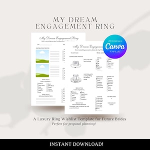 May include: A white printable engagement ring wishlist template with the text "My Dream Engagement Ring". The template includes sections for inspiration photos, ring style, and details. A customizable Canva template is also available.