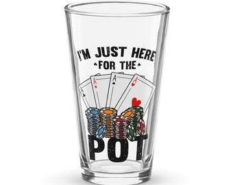 I'm Just Here For the Pot Beer Glass, Poker Pint Glass, Playing cards, Poker, Bar glasses, Glassware, Pilsner glass, barware, Gift For Dad