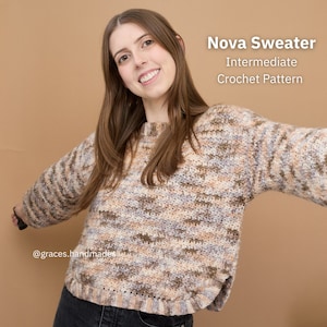 May include: A woman wearing a crocheted Nova Sweater in shades of brown, beige, and blue. The sweater has a round neckline and long sleeves. The text "Nova Sweater, Intermediate Crochet Pattern" is visible in the image. The Instagram handle @graces.handmades is also visible.