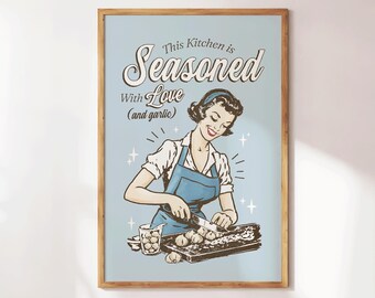 This Kitchen is Seasoned with Love and Garlic, Vintage Kitchen Art Print, Retro Kitchen Decor, Funny Kitchen Wall Art