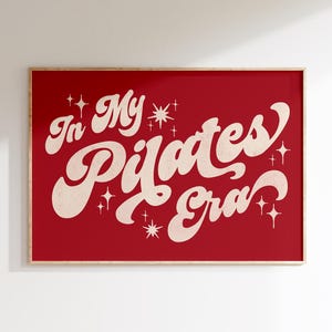 In My Pilates Era Print - Cute Pilates Wall Art - Aesthetic Pilates Studio Decor - Fun Gift for Pilates Lovers & Teachers - Pilates Poster