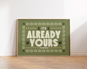 It's Already Yours, Motivational Poster, Self Care Wall Art, Inspirational Quote Print, Typography Art, Positive Affirmation