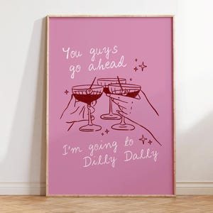 Going to Dilly Dally プリント - レトロなキッチン ウォール アート - プレッピーなアパートメントの装飾 - 面白いバー カート アート - カクテル プリント - トレンディなイラスト