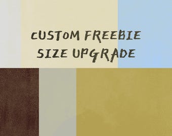 Custom Freebie Size Upgrade - Additional Cost for Upsized Prints | Matching Print Dimensions
