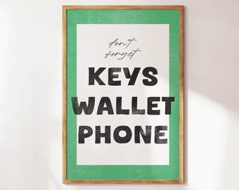 Don’t Forget Keys, Wallet, Phone – Funny Entryway Print in Green, Perfect for Living Room Decor or as a Trendy Gift for Forgetful Friends