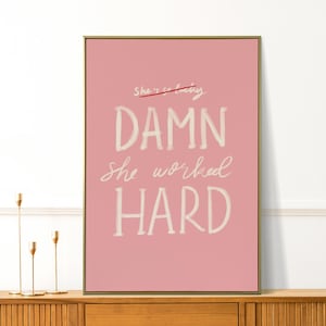 Damn She Worked Hard - Feminist Print - Girl Power Wall Art - Women Empowerment Office Decor - Minimalist Feminine Art - Typography Print