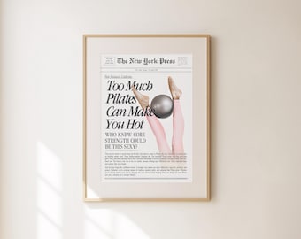 Too Much Pilates Can Make You Hot - Fun Pilates Wall Art - Studio Decor - Cute Gift for Pilates Lovers & Teachers