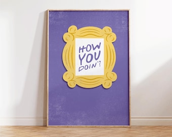 How You Doin' Poster - Friends Wall Art - Joey Friends Decor - Fun Friends Merch - Gift for Friends Fans - TV Show Wall Art