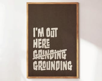 I'm Out Here Erdung Print – Boho Yoga Wandkunst – Pilates Studio Dekor – Girly Gym Decor – Wellness Spruch – Ästhetische Yoga Drucke
