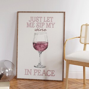 Let Me Sip My Wine in Peace - grappige wijnposter - cadeau voor wijnliefhebbers - retro keukenmuurkunst - barwagenprint - eetkamerinrichting