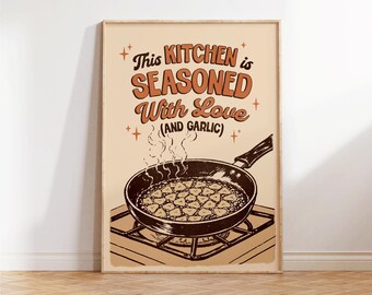 This Kitchen is Seasoned with Love and Garlic, Vintage Kitchen Art Print, Retro Kitchen Decor, Funny Kitchen Wall Art