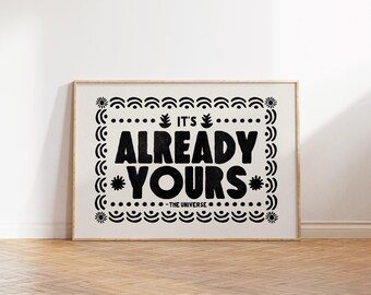 It's Already Yours, Motivational Poster, Self Care Wall Art, Inspirational Quote Print, Typography Art, Positive Affirmation