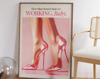 Estos zapatos no fueron hechos para caminar - Impresión - Arte de pared retro con tacones altos - Arte de pared femenino de moda - Regalo de decoración elegante para apartamentos preppy