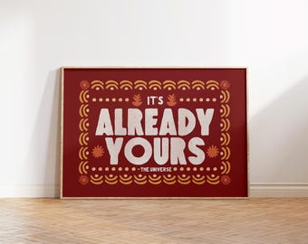 It's Already Yours, Motivational Poster, Self Care Wall Art, Inspirational Quote Print, Typography Art, Positive Affirmation