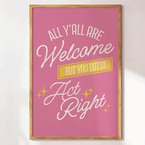 Todos son bienvenidos, pero deben actuar correctamente. Impresión: decoración del oeste, arte del salvaje oeste, arte de pared de vaqueros, decoración de apartamentos retro, regalos para el hogar