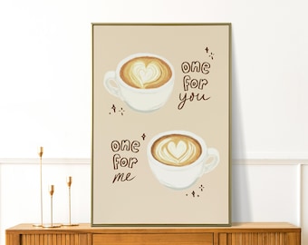 One for You One for Me - Cute Coffee Print - Trendy Kitchen Wall Art - Anniversary Gift - Coffee Lovers - Preppy Cafe Wall Decor - Bar Cart