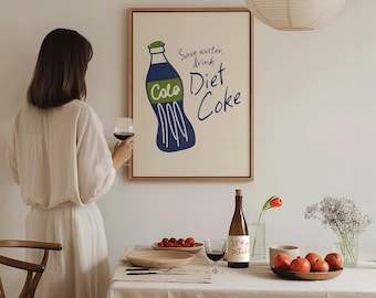 Save Water Drink Diet Coke Print - Gift For Coke Lover - Funny Kitchen Wall Art - Trendy Poster - Fun Kitchen Decor - Soda Art Print
