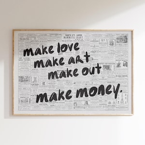 Make Love Print - Make Art Make Out Make Money - New Yorker Wall Art - Newspaper Print - Trendy Apartment Decor - It Girl - Minimalist Art