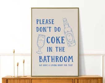Please Don’t Do Coke in the Bathroom Print - Funny Bathroom Wall Art - Cute Preppy Restroom Decor - Retro Style Bathroom Art Gift