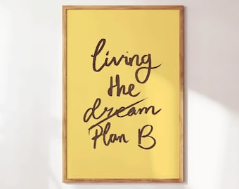 Living the Plan B - Funny Office Wall Art - Sarcastic Wall Decor - Office Humor Gift - Gift for Coworkers - Modern Office Decor Minimalist