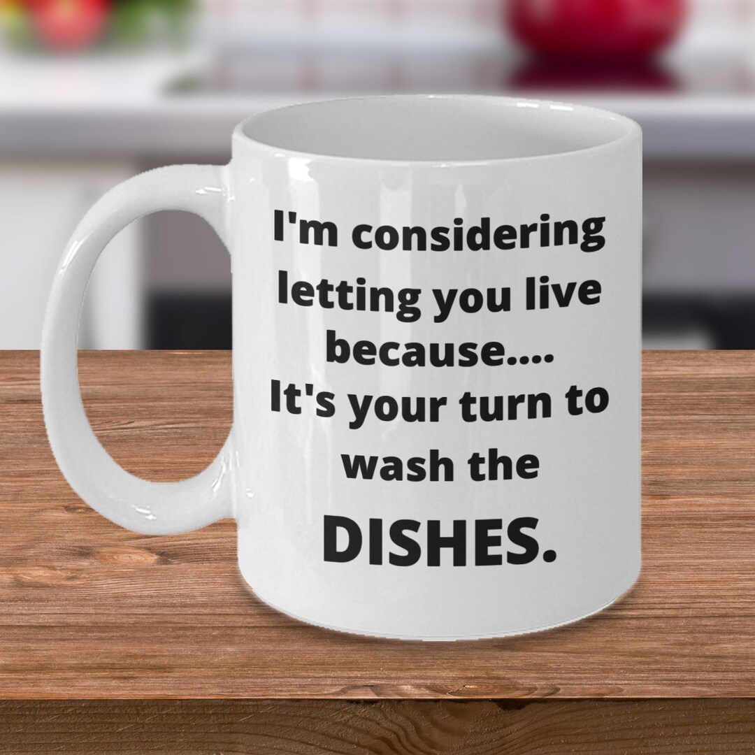Chores Funny Dishes Letting You Live Chores Mug Etsy