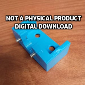 May include: A bright blue 3D printed bracket featuring two circular mounting holes and two protruding metal threaded studs. The image includes the text NOT A PHYSICAL PRODUCT DIGITAL DOWNLOAD, indicating this is a digital file for printing.