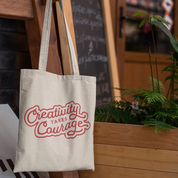 Creativity Takes Courage Tote Bag! | Multiple Colors of Text | Black or White Canvas | Eco-Friendly Carryall