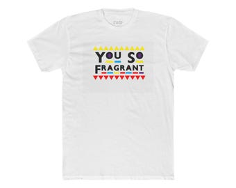You So Fragrant - Unisex Ultra Cotton Tee