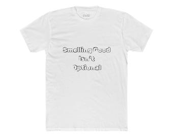 Smelling Good Isn't Optional Tshirt, Unisex Tshirt for Scents Lovers, Fragrance Enthusiasts, Perfume Addicts, Cozy Scented Apparel, Gift