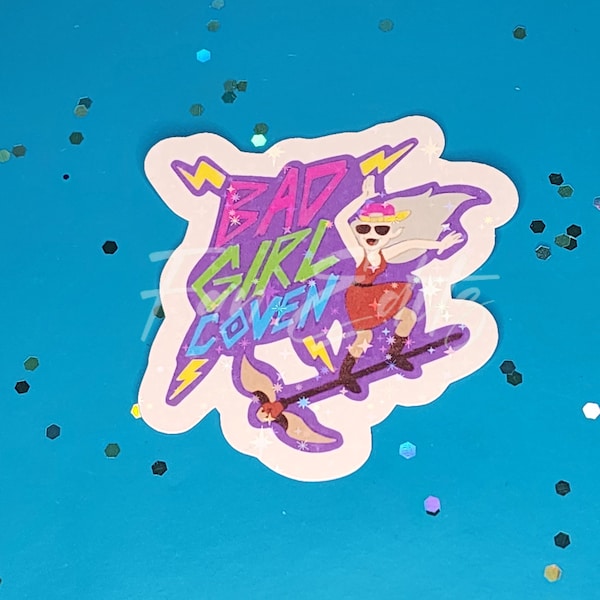 Bad Girl Coven, TOH sticker, premium sticker, The Owl House Vinyl Stickers