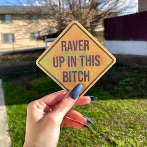 Raver up in this b Sticker | Decals | Edm | Laptop Decals | Car Decals | Car Accessories | Edm Djs