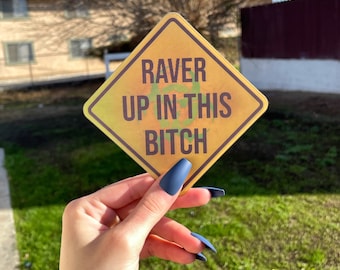 Raver up in this b Sticker | Decals | Edm | Laptop Decals | Car Decals | Car Accessories | Edm Djs