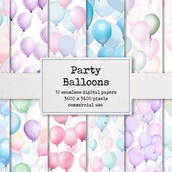 Party Balloons Digital Paper - Seamless Repeat Pattern, Beautiful Painted Backgrounds, Printable Paper for Scrapbooks and Cards