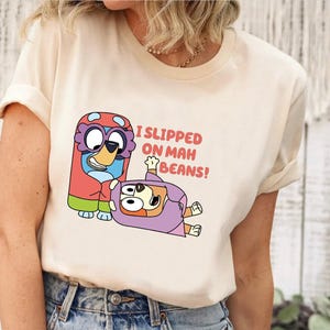 I Slipped On Mah Beans Shirt Adult Shirts Toddler Shirt Blue Shirt Blue Family Tee Blue Graphic Tee Funny Shirts Graphic Tees Granies Shirt