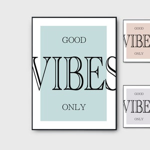 Póster Good Vibes Only · Póster disponible en tres colores · Póster moderno adecuado para cualquier habitación · Idea de regalo de inauguración de la casa