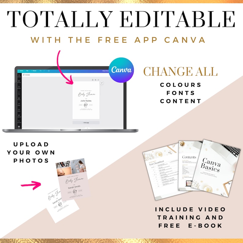 K&ouml;nnte beinhalten: Ein Laptop-Bildschirm zeigt eine Babyparty-Einladungsvorlage in Canva, mit dem Text "TOTALLY EDITABLE WITH THE FREE APP CANVA" &uuml;ber dem Laptop. Der Text "CHANGE ALL COLOURS FONTS CONTENT" befindet sich auf der rechten Seite des Bildes. Unter dem Laptop befindet sich ein rosa Pfeil, der auf ein Telefon mit einer Babyparty-Einladungsvorlage auf dem Bildschirm zeigt. Der Text "UPLOAD YOUR OWN PHOTOS" befindet sich &uuml;ber dem Telefon. Drei Seiten eines Leitfadens befinden sich auf der rechten Seite des Bildes, mit dem Text "Canva Basics" auf der ersten Seite. Der Text "INCLUDE VIDEO TRAINING AND FREE E-BOOK" befindet sich unter dem Leitfaden.