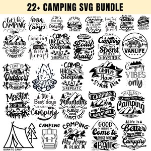 May include: A digital collection of 22+ black and white camping-themed SVG designs featuring typography and illustrations of mountains, tents, campfires, and campers. The text includes phrases like Let's Go Camping, Vanlife, and Camping is My Therapy.