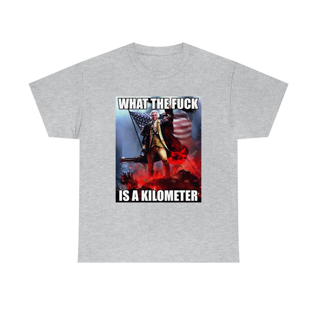What the Fck is a Kilometer Tshirt Etsy