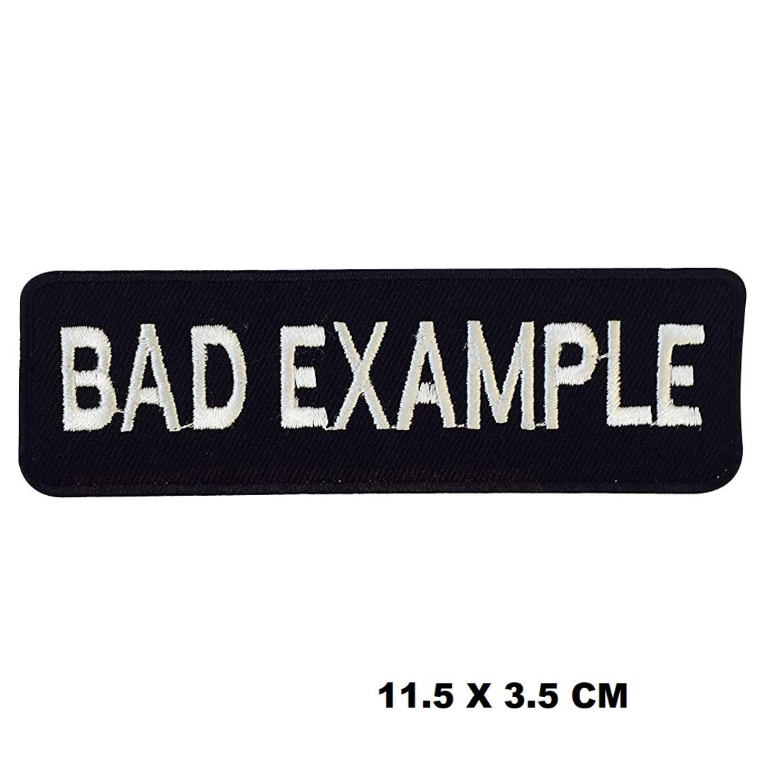 Bad Example Word Slogan Logo Iron/sew on Patch Embroidered Applique for ...