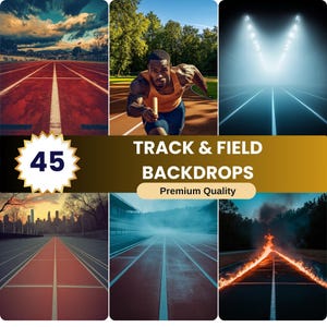 May include: A collection of 45 track and field backdrops, featuring a variety of scenes, including a runner on a track, a stadium with a track, and a track with a fiery finish line.  The backdrops are high quality and perfect for creating professional-looking photos and videos.