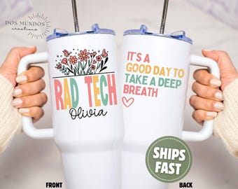 Personalized Rad Tech Tumbler Custom Floral Rad Tech Travel Mug Rad Tech Gift for Radiologic Technologist Cup Xray Tech Tumbler with Handle