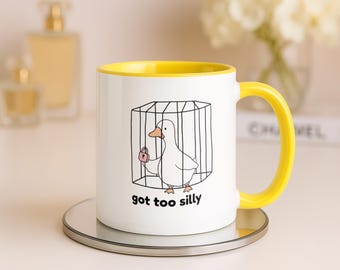 Mug Silly Goose, tasse Got Too Silly Meme, cadeau énergie chaotique