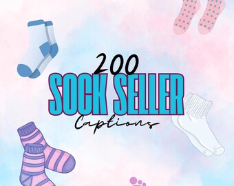 200 Sock Seller Captions for Adult Creators | Onlyfans | Fansly | Twitter + More
