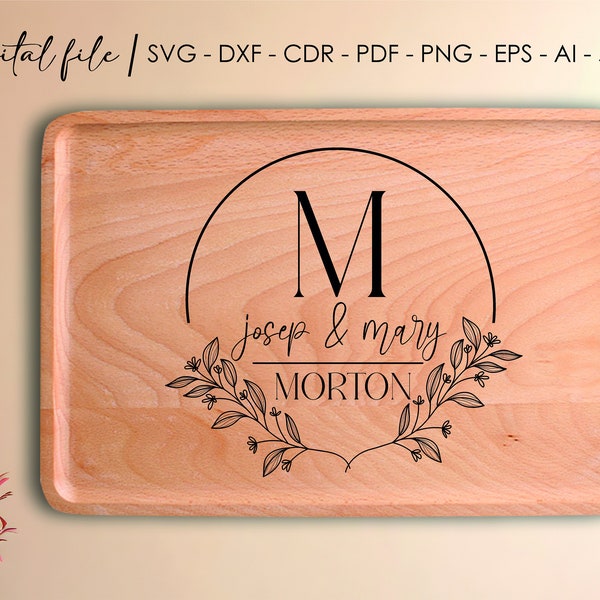 Cutting Board SVG, Chopping Board Svg, Cheese board svg, floral frame svg, family name svg, Laser Engraved Files, Serving Tray SVG, Digital